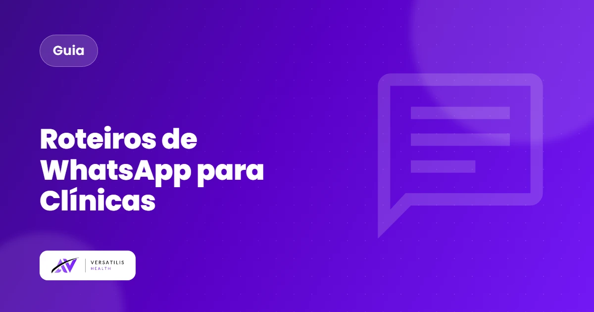 Roteiros de WhatsApp para clínicas